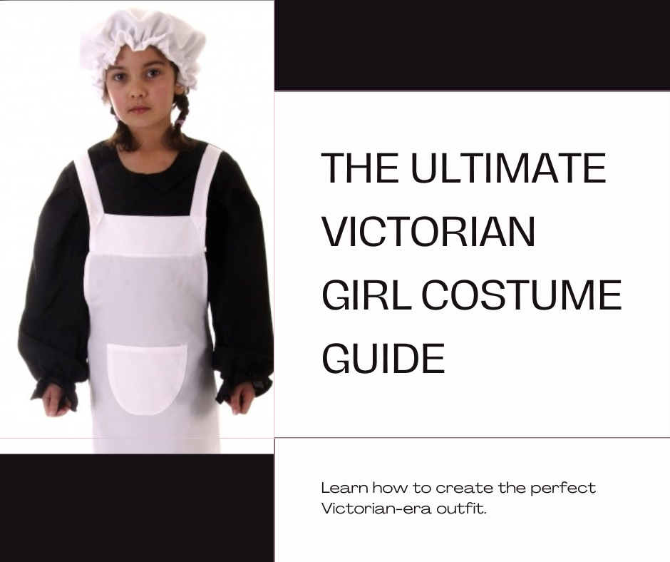 The Ultimate Victorian Girl Costume Guide